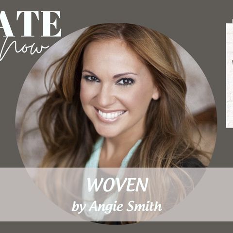 2260 My Strength Is My Story with Angie Smith, Woven