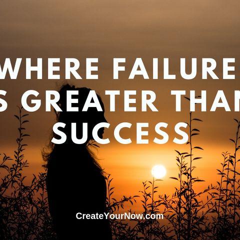 1521 Where Failure is Greater than Success