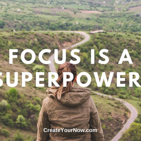 1822 Focus is a Superpower!