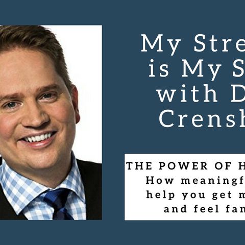 985 My Strength Is My Story with Dave Crenshaw, The Power of Having Fun