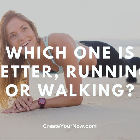 1992 Which One Is Better, Running or Walking?