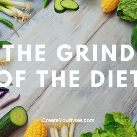 2287 The Grind of the Diet