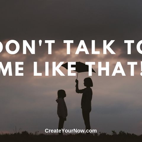 1532 Don't Talk to Me Like That!