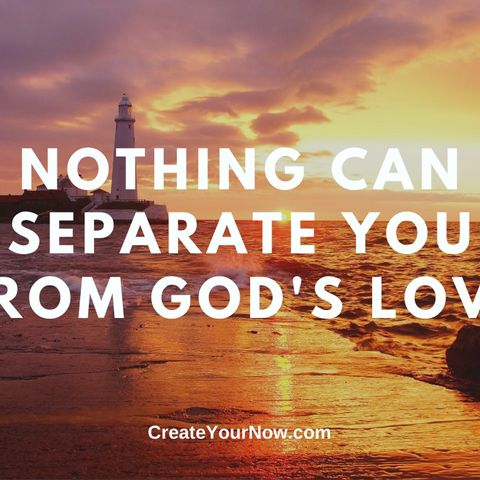 2031 Nothing Can Separate You from God's Love