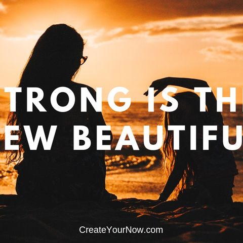 1334 Strong is the New Beautiful!