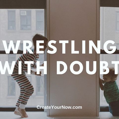 2057 Wrestling with Doubt