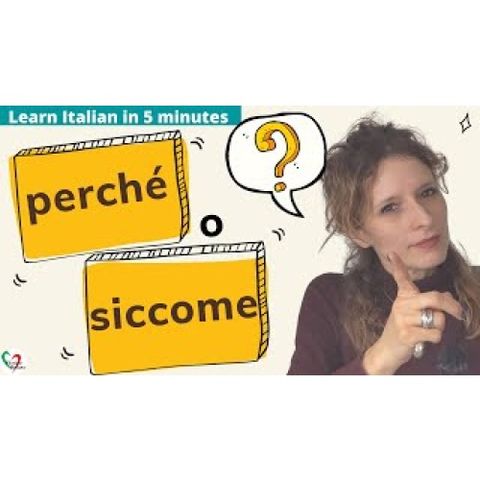 Learn Italian in 5 minutes_ Perch o Siccome_