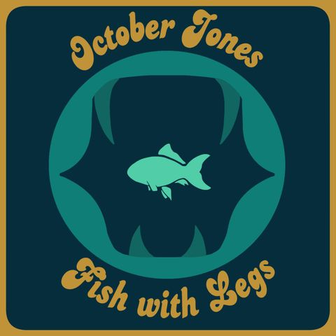 FEED DROP: October Jones and Fish with Legs
