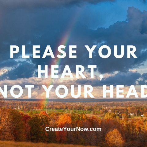 2454 Please Your Heart, Not Your Head