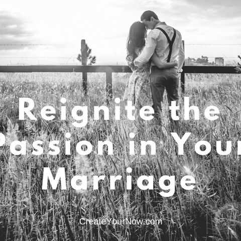 917 How to Reignite the Passion in Your Marriage