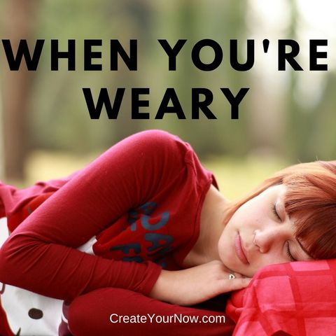 978 When You're Weary. . .