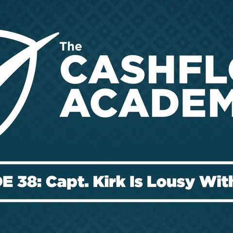 Why Captain Kirk Is Lousy With Stocks (Episode 38)