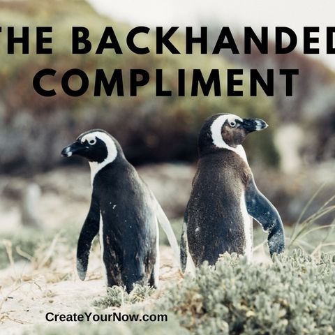 1021 The Backhanded Compliment