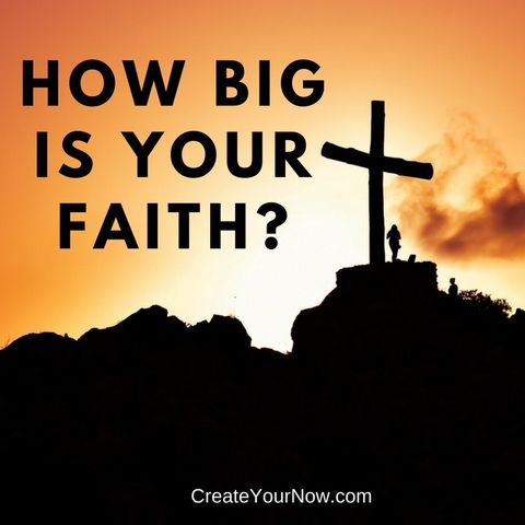932 How Big is Your Faith?