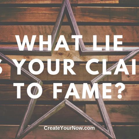 1733 What Lie is Your Claim to Fame?