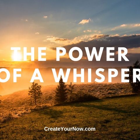 1716 The Power of a Whisper