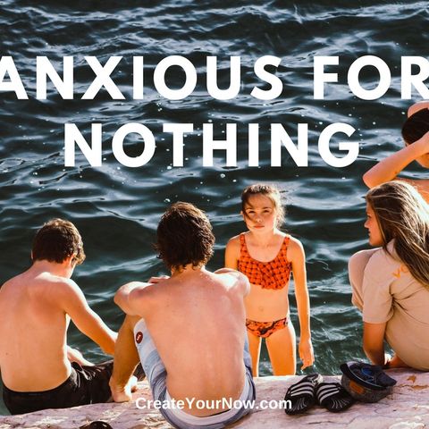 1308 Anxious for Nothing
