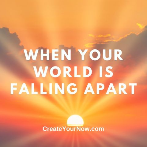 2704 When Your World is Falling Apart