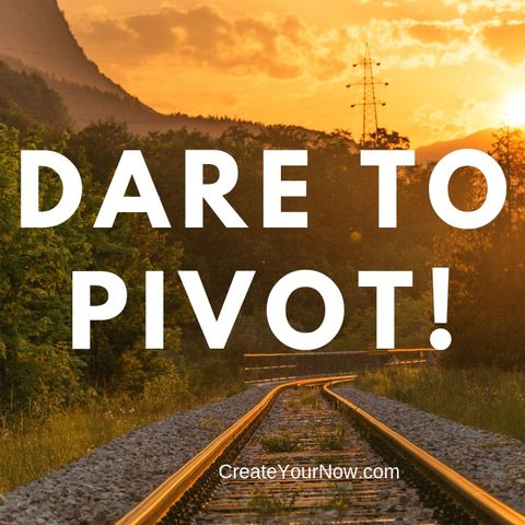 1508 Dare to Pivot!