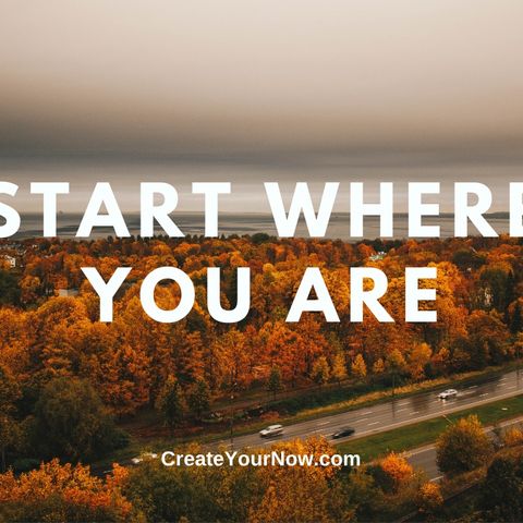 2519 Start Where You Are