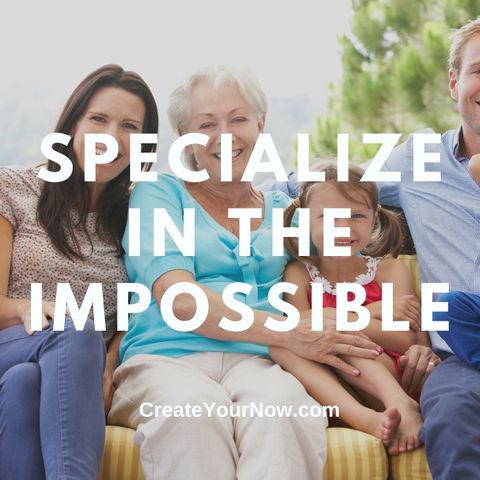 2723 Specialize in the Impossible