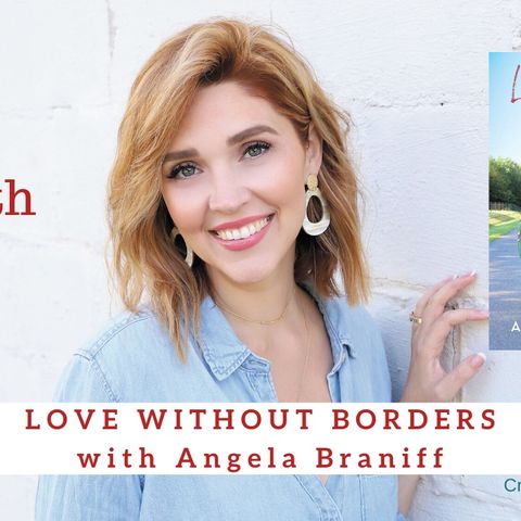 1944 My Strength Is My Story with Angela Braniff, Love Without Borders