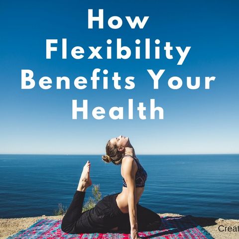858 How Flexibility Benefits Your Health