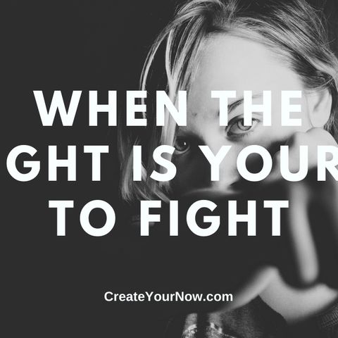 1847 When the Fight is Yours to Fight