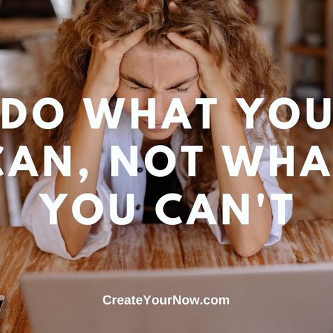 2067 Do What You Can, Not What You Can't