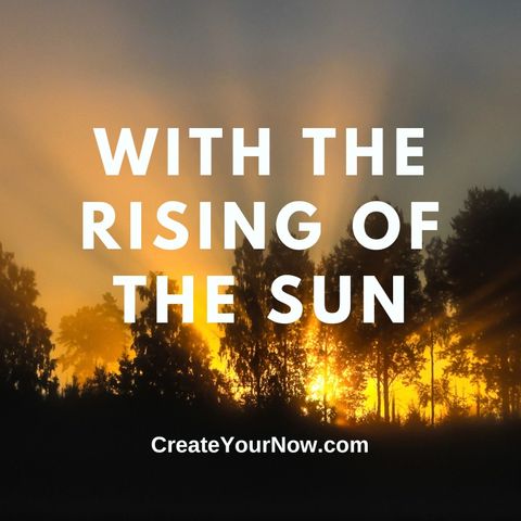 2727 With the Rising of the Sun