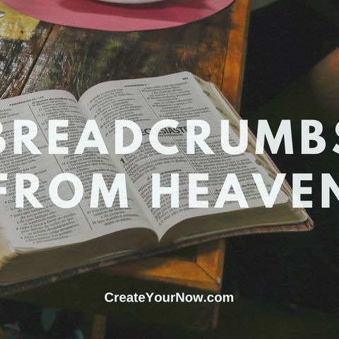 2207 Breadcrumbs from Heaven