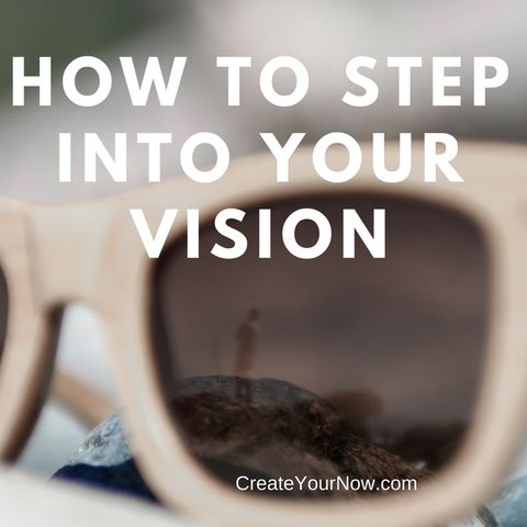 1003 How to Step into Your Vision