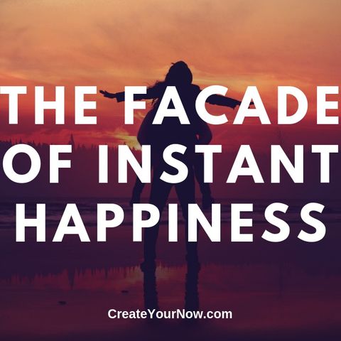 1547 The Facade of Instant Happiness