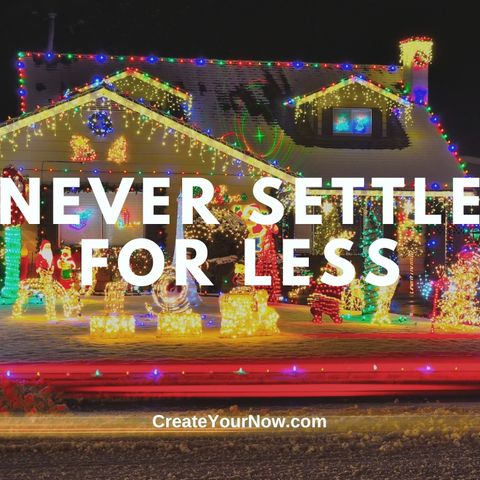 3609 Never Settle for Less