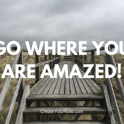 1473 Go Where You Are Amazed!