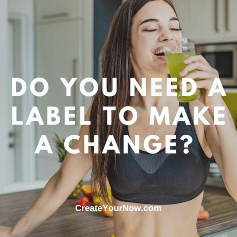 2840 Do You Need a Label to Make a Change?