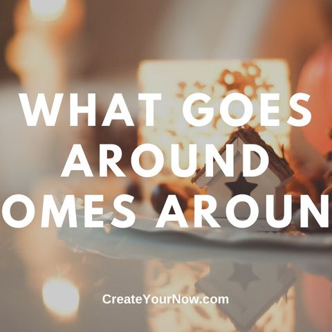 1803 What Goes Around Comes Around