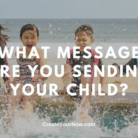 2001 What Message Are You Sending Your Child?