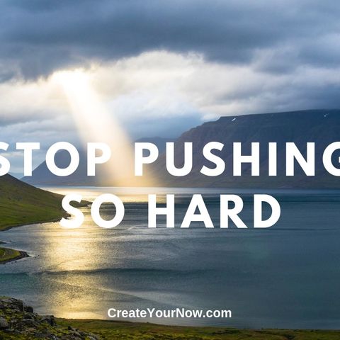 1627 Stop Pushing So Hard!