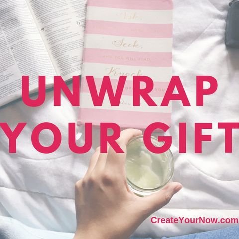 1527 Unwrap Your Gift
