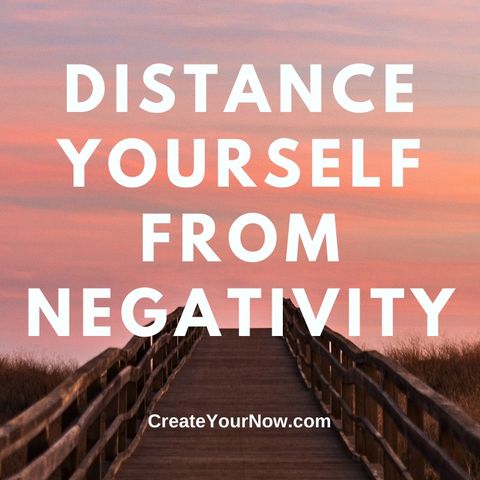 2482 Distance Yourself from Negativity