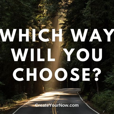 1814 Which Way Will You Choose?