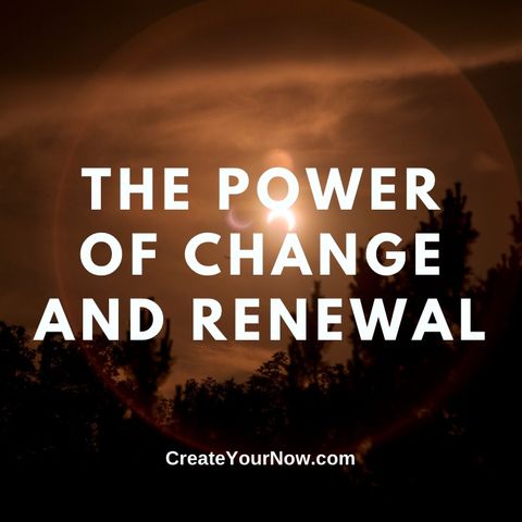 2908 The Power of Change and Renewal