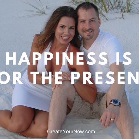 1312 Happiness is for the Present