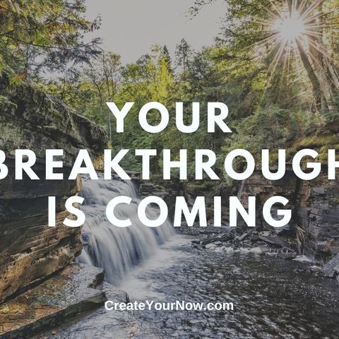 1913 Your Breakthrough Is Coming