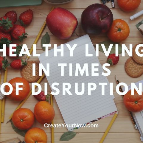 2154 Healthy Living in Times of Disruption