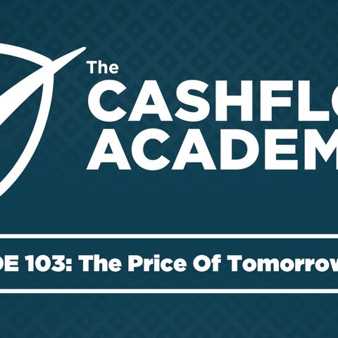 The Price Of Tomorrow (Episode 103)