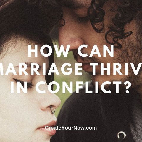 1694 How Can Marriage Thrive in Conflict?