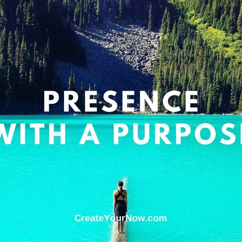 1794 Presence with a Purpose