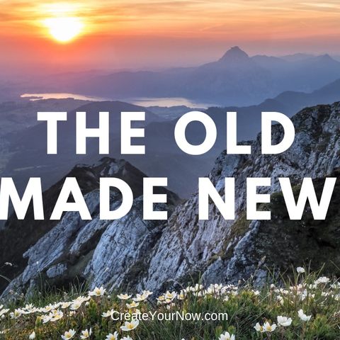 1373 The Old Made New